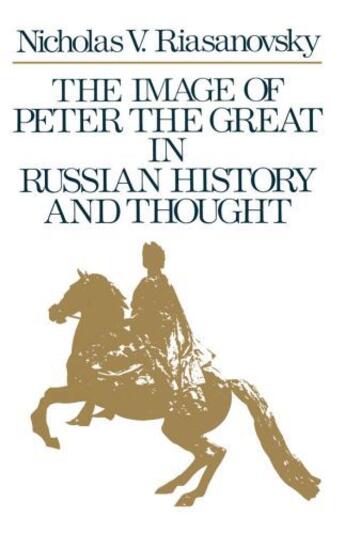 Couverture du livre « The Image of Peter the Great in Russian History and Thought » de Nicholas V. Riasanovsky aux éditions Oxford University Press Usa