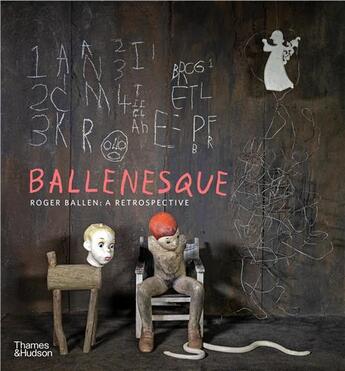 Couverture du livre « Ballenesque : Roger Ballen ; a retrospective » de Roger Ballen aux éditions Thames & Hudson