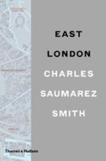 Couverture du livre « East london » de Saumarez Smith Charl aux éditions Thames & Hudson