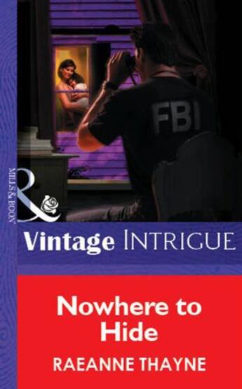 Couverture du livre « Nowhere to Hide (Mills & Boon Vintage Intrigue) » de Raeanne Thayne aux éditions Mills & Boon Series