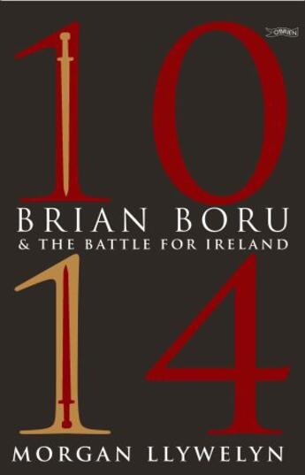 Couverture du livre « 1014: Brian Boru & the Battle for Ireland » de Llywelyn Morgan aux éditions The O'brien Press Digital