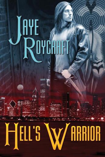 Couverture du livre « Hell's warrior » de Roycraft Jaye aux éditions Bellebooks