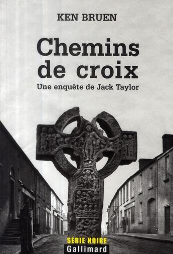 Couverture du livre « Chemin de croix » de Ken Bruen aux éditions Gallimard
