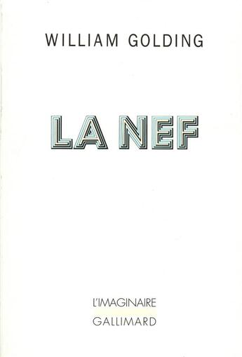 Couverture du livre « La nef » de William Golding aux éditions Gallimard