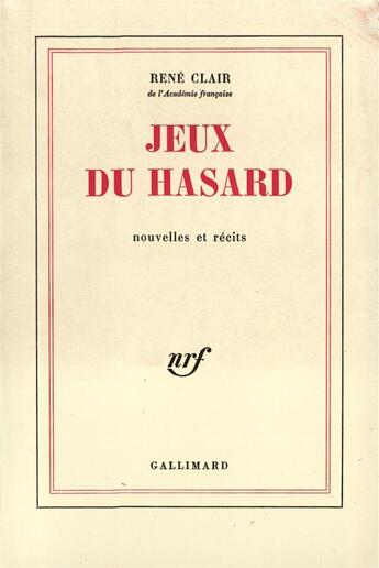 Couverture du livre « Jeux du hasard » de Rene Clair aux éditions Gallimard