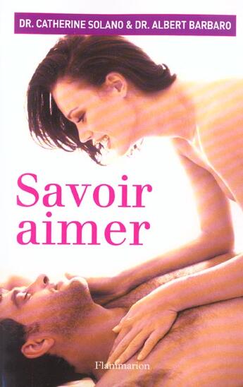 Couverture du livre « Savoir aimer : Les Secrets du plaisir » de Catherine Solano aux éditions Flammarion