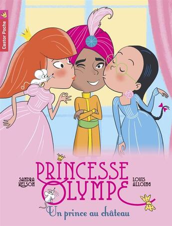 Couverture du livre « Princesse Olympe t.5 ; un prince au château » de Louis Alloing et Sandra Nelson aux éditions Pere Castor