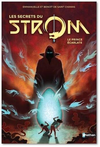 Couverture du livre « Strom - saison 2 ; les secrets du Strom Tome 2 : le prince écarlate » de Emmanuelle De Saint Chamas et Benoit De Saint Chamas aux éditions Nathan