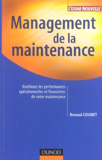 Couverture du livre « Management De La Maintenance ; Ameliorez Les Performances Operationnelles Et Financieres De Votre Maintenance » de Renaud Cuignet aux éditions Dunod