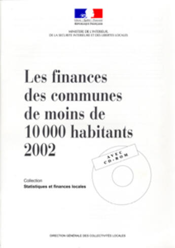 Couverture du livre « Les finances des communes de moins de 10 000 habitants 2002 » de Direction Generale Collectivites Locales aux éditions Documentation Francaise