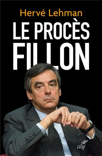 Couverture du livre « Le procès Fillon » de Herve Lehman aux éditions Cerf