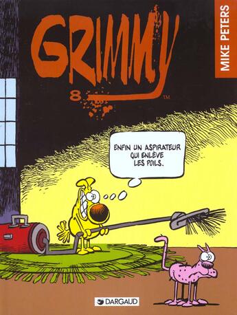 Couverture du livre « Grimmy Tome 8 : enfin un aspirateur qui enlève les poils. » de Mike Peters aux éditions Dargaud