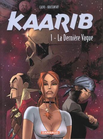 Couverture du livre « Kaarib t.1 ; la dernière vague » de Calvo et Jean-Paul Krassinsky aux éditions Dargaud