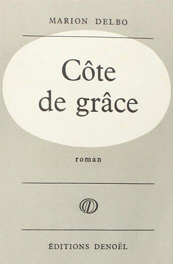 Couverture du livre « Cote de grace » de Delbo Marion aux éditions Denoel