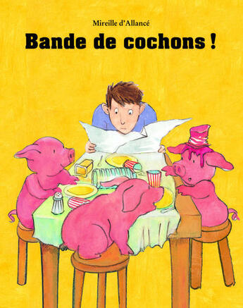 Couverture du livre « Bande de cochons ! » de Mireille D' Allance aux éditions Ecole Des Loisirs