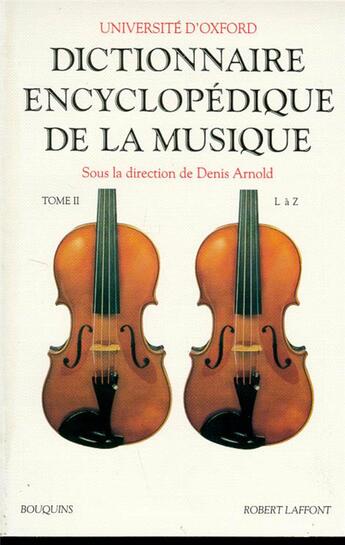 Couverture du livre « Dictionnaire encyclopedique de la musique - tome 2 - vol02 » de Arnold aux éditions Bouquins