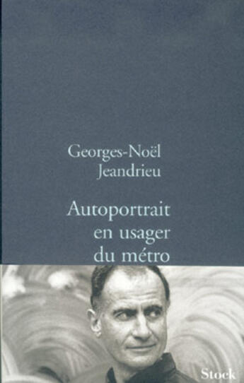 Couverture du livre « Autoportrait en usager du métro » de Jeandrieu G-N. aux éditions Stock