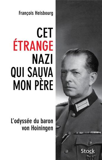 Couverture du livre « Cet étrange nazi qui sauva mon père » de Francois Heisbourg aux éditions Stock