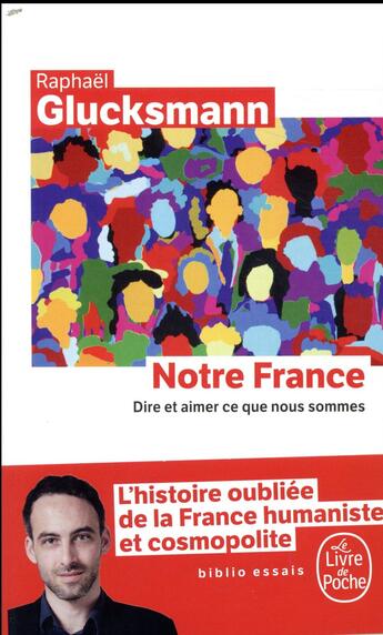 Couverture du livre « Notre France » de Raphael Glucksmann aux éditions Le Livre De Poche
