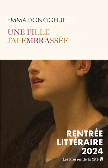 Couverture du livre « Une fille j'ai embrassée » de Emma Donoghue aux éditions Presses De La Cite