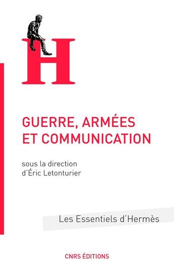 Couverture du livre « Guerre, armées et communication » de Eric Letonturier et Collectif aux éditions Cnrs