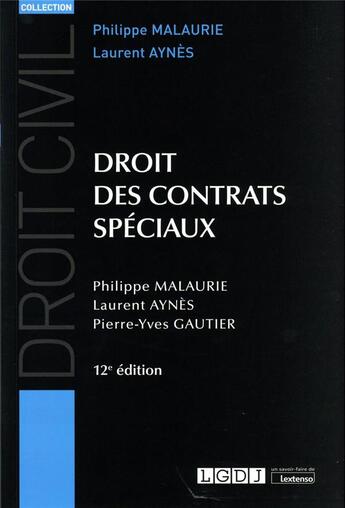 Couverture du livre « Droit des contrats spéciaux (12e édition) » de Philippe Malaurie et Laurent Aynes et Pierre-Yves Gautier aux éditions Lgdj