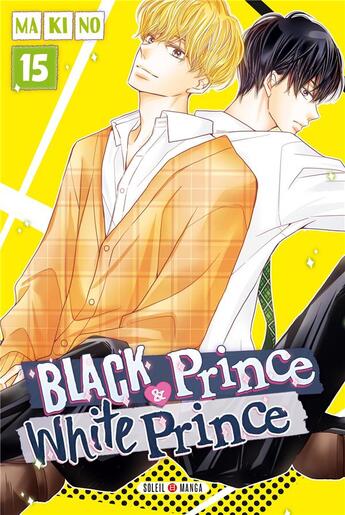 Couverture du livre « Black prince & white prince Tome 15 » de Makino aux éditions Soleil