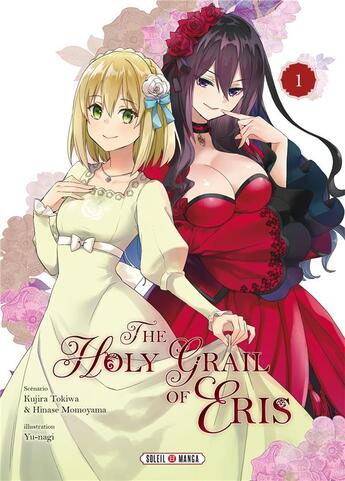 Couverture du livre « The holy grail of Eris Tome 1 » de Hinase Momoyama et Kujira Tokiwa et Yunagi aux éditions Soleil