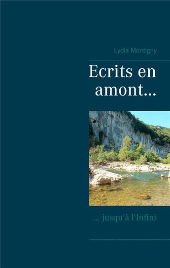 Couverture du livre « Écrits en amont... » de Lydia Montigny aux éditions Books On Demand