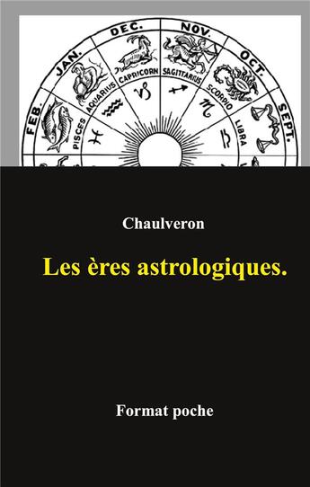 Couverture du livre « Les ères astrologiques. » de Chaulveron Laurent aux éditions Books On Demand