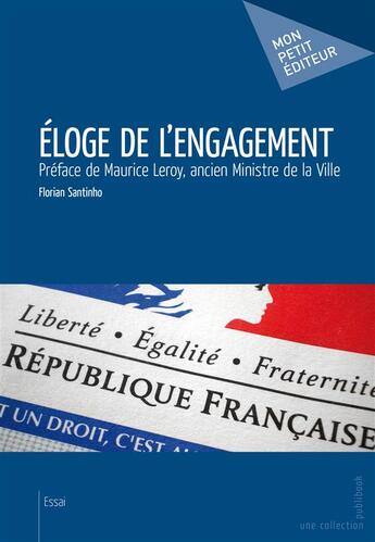 Couverture du livre « Éloge de l'engagement » de Florian Santinho aux éditions Publibook