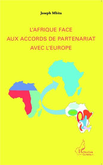 Couverture du livre « L'Afrique face aux accords de partenariat avec l'Europe » de Joseph Mbita aux éditions L'harmattan