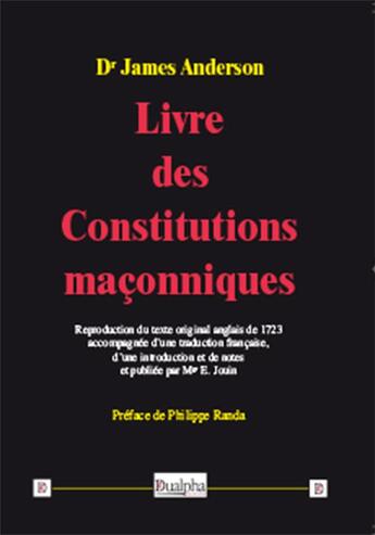 Couverture du livre « Livre des constitutions maçonniques » de James Anderson aux éditions Dualpha