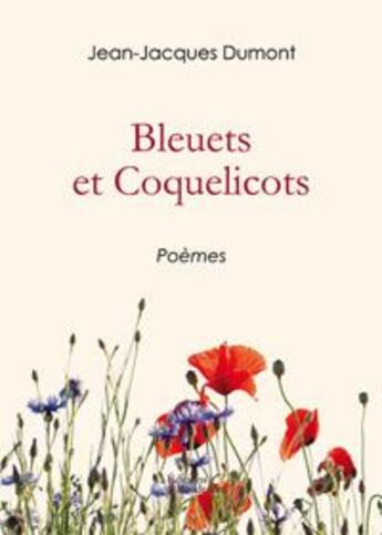 Couverture du livre « Bleuets et coquelicots » de Dumont aux éditions Baudelaire