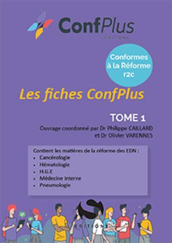 Couverture du livre « Les fiches confplus de la réforme R2C Tome 1 : cancérologie / hématologie / H.G.E / médecine interne / pneumologie » de Philippe Caillard et Olivier Varennes aux éditions S-editions