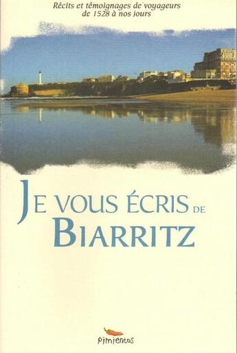 Couverture du livre « Je vous écris de Biarritz » de  aux éditions Pimientos