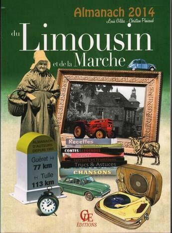 Couverture du livre « Almanach du Limousin et de la Marche 2014 » de Christian Penicaud et Louis Gildas aux éditions Communication Presse Edition