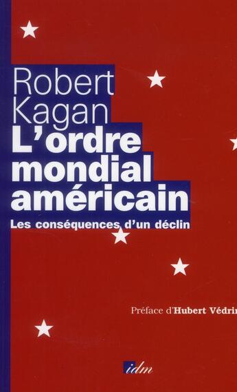 Couverture du livre « L'ordre mondial américain » de Robert Kagan aux éditions Nouveau Monde