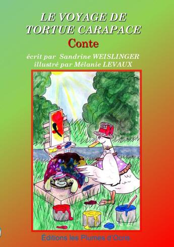 Couverture du livre « Le voyage de tortue Carapace » de Sandrine Weislinger aux éditions Les Plumes D'ocris
