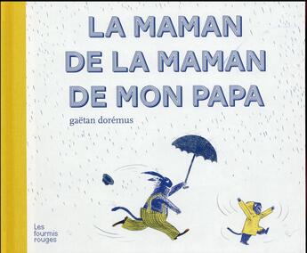 Couverture du livre « La maman de la maman de mon papa » de Gaetan Doremus aux éditions Les Fourmis Rouges