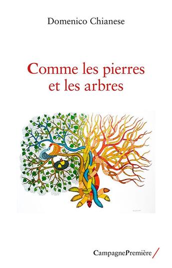 Couverture du livre « Comme les pierres et les arbres » de Domenico Chianese aux éditions Campagne Premiere