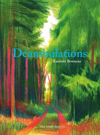 Couverture du livre « Déambulations » de Laurent Bonneau aux éditions Des Ronds Dans L'o