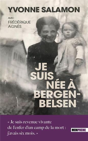 Couverture du livre « Je suis née à Bergen-Belsen » de Frederique Agnes et Yvonne Salamon aux éditions Mon Poche