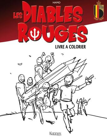 Couverture du livre « Les diables rouges - livre de coloriage » de Hamo aux éditions Kennes Editions