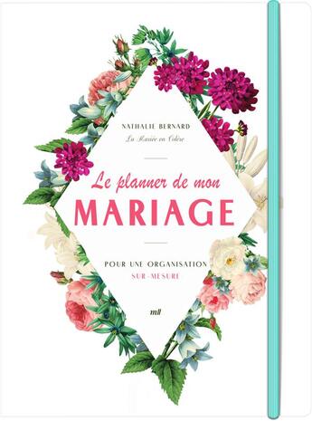 Couverture du livre « Le planner de mon mariage : pour une organisation sur-mesure » de Nathalie Bernard aux éditions Mercileslivres