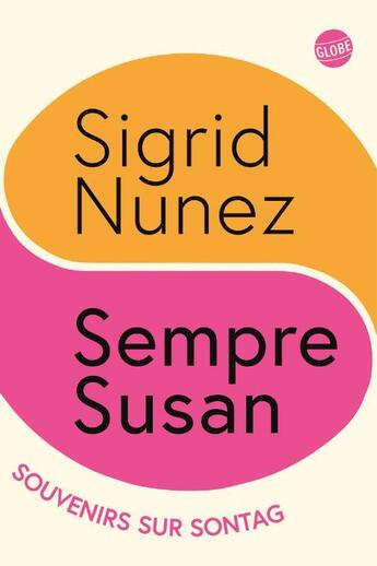 Couverture du livre « Sempre Susan, souvenirs sur Sontag » de Sigrid Nunez aux éditions Editions Globe