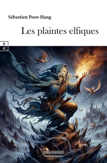 Couverture du livre « Les plaintes elfiques » de Sebastien Poor-Hang aux éditions Complicites