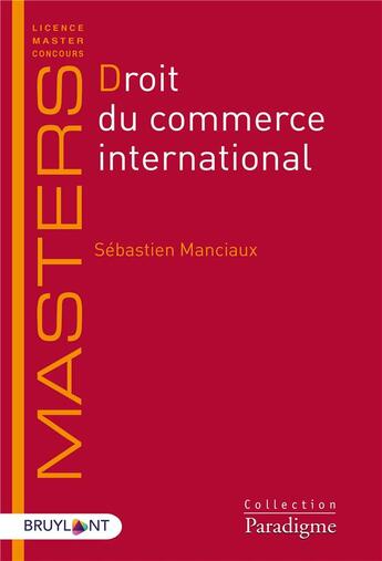 Couverture du livre « Droit du commerce international » de Manciaux Sebastien aux éditions Bruylant