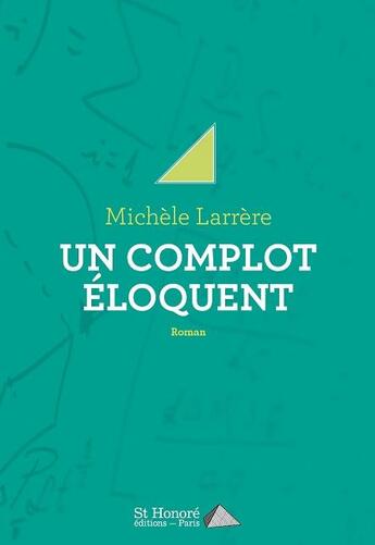 Couverture du livre « Un complot eloquent » de Larrere Michele aux éditions Saint Honore Editions