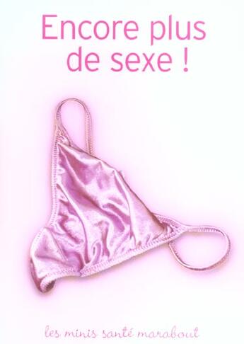 Couverture du livre « Encore Plus De Sexe » de Cox Tracey aux éditions Marabout